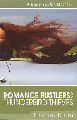 Romance Rustlers and Thunderbird Thieves (Ruby Taylor Mysteries Series)