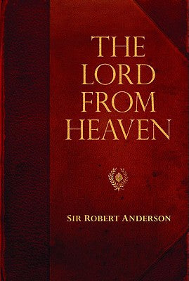 The Lord From Heaven (Robert Anderson Classic Library Series)