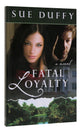 Fatal Loyalty