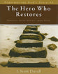 The Hero Who Restores (Experienceing God's Story Series)