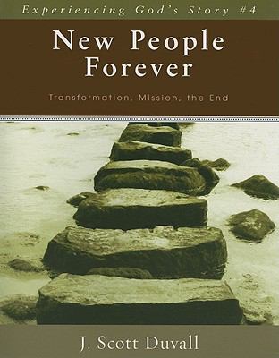 New People Forever (Experienceing God's Story Series)
