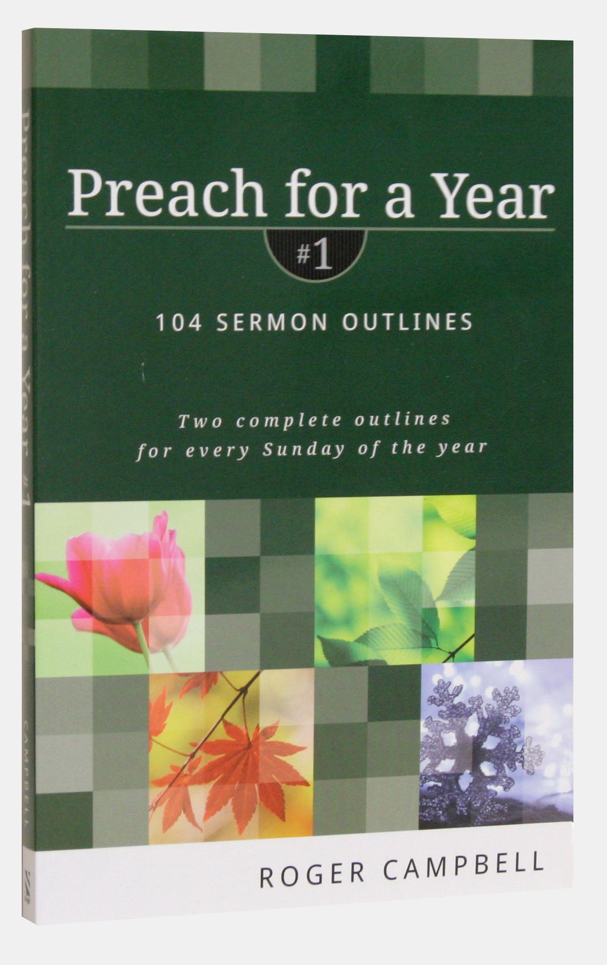 104 Sermon Outlines (#01 in Preach For A Year Series)