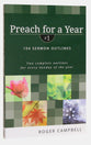 104 Sermon Outlines (#01 in Preach For A Year Series)