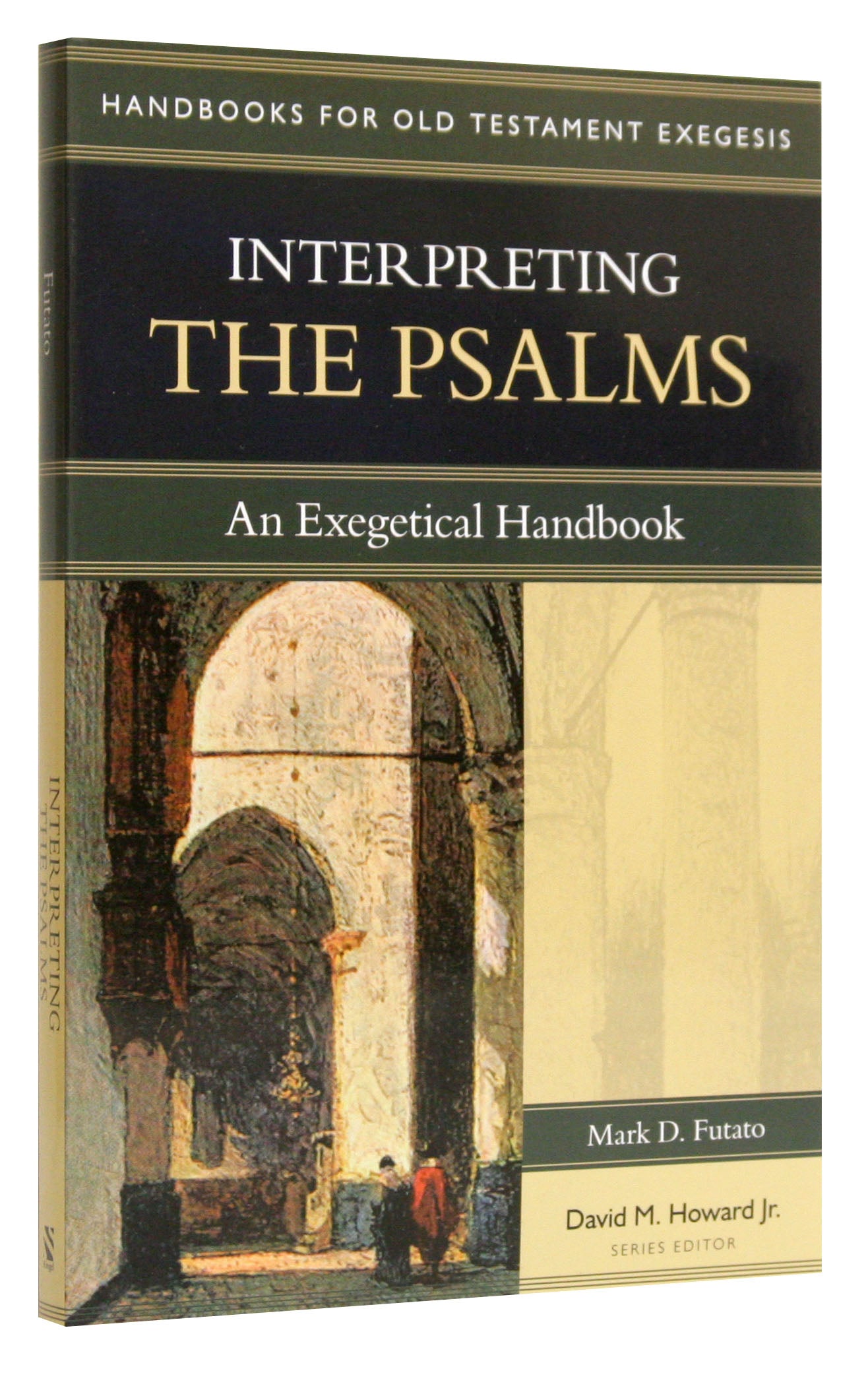 Interpreting the Psalms (Handbooks For Old Testament Exegesis Series)