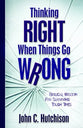 Thinking Right When Things Go Wrong