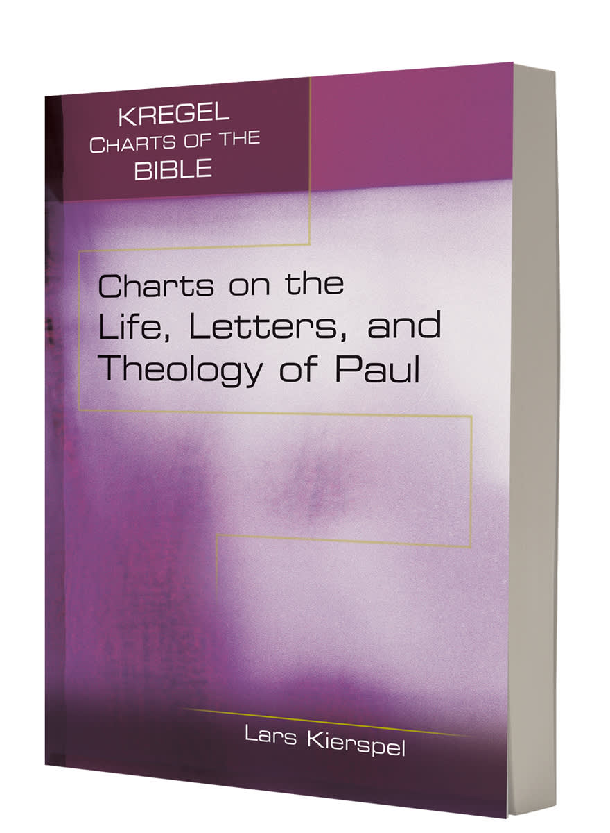 Charts on the Life, Letters, and Theology of Paul (Kregel Charts Of The Bible And Theology Series)