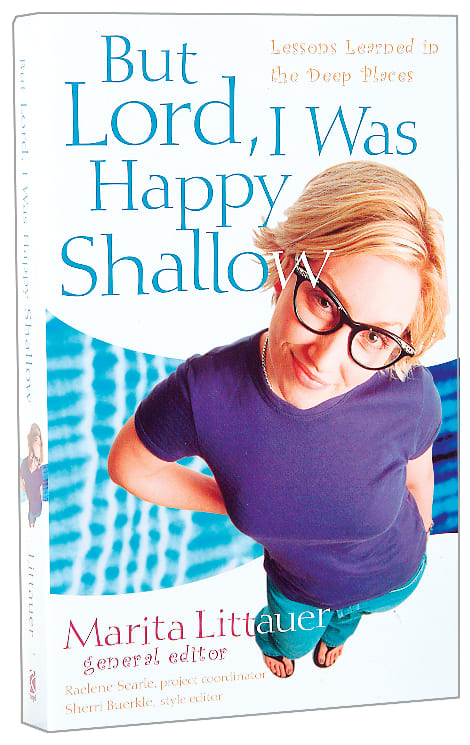 But Lord, I Was Happy Shallow