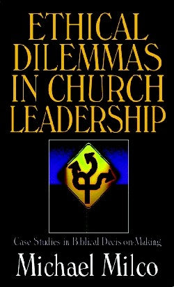 Ethical Dilemmas in Church Leadership