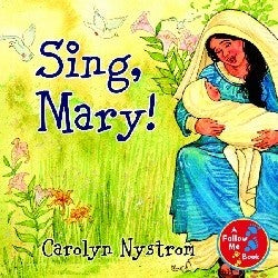 Sing, Mary! (Follow Me Book Series)