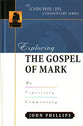 Exploring the Gospel of Mark (John Phillips Commentary Series)