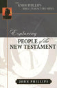 Exploring People of the New Testament (John Phillips Bible Characters Series)