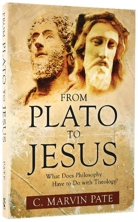 From Plato to Jesus: What Does Philosophy Have to Do With Theology?