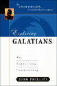 Exploring Galatians (John Phillips Commentary Series)