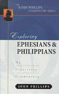 Exploring Ephesians & Philippians (John Phillips Commentary Series)