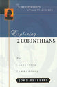 Exploring 2 Corinthians (John Phillips Commentary Series)