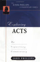 Exploring Acts (John Phillips Commentary Series)