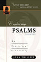 Exploring Psalms (Volume 2) (John Phillips Commentary Series)