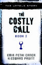 The Costly Call (Book 2)
