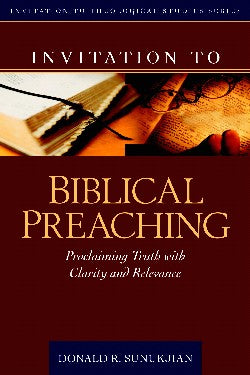 Invitation to Biblical Preaching