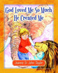 God Loved Me So Much He Created Me