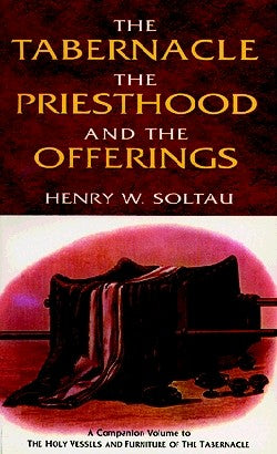 The Tabernacle, Priesthood and the Offerings