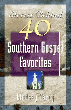 Stories Behind 50 Southern Gospel Favorites (Vol 1)