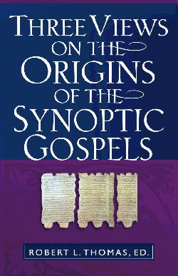 Three Views on the Origins of the Synoptic Gospels