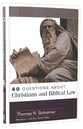 40 Questions About Christians and Biblical Law (40 Questions Series)