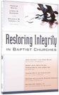 Restoring Integrity in Baptist Churches