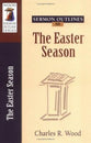 Easter Seasons (Wood Sermon Outline Series)