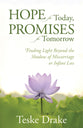Hope For Today, Promises For Tomorrow