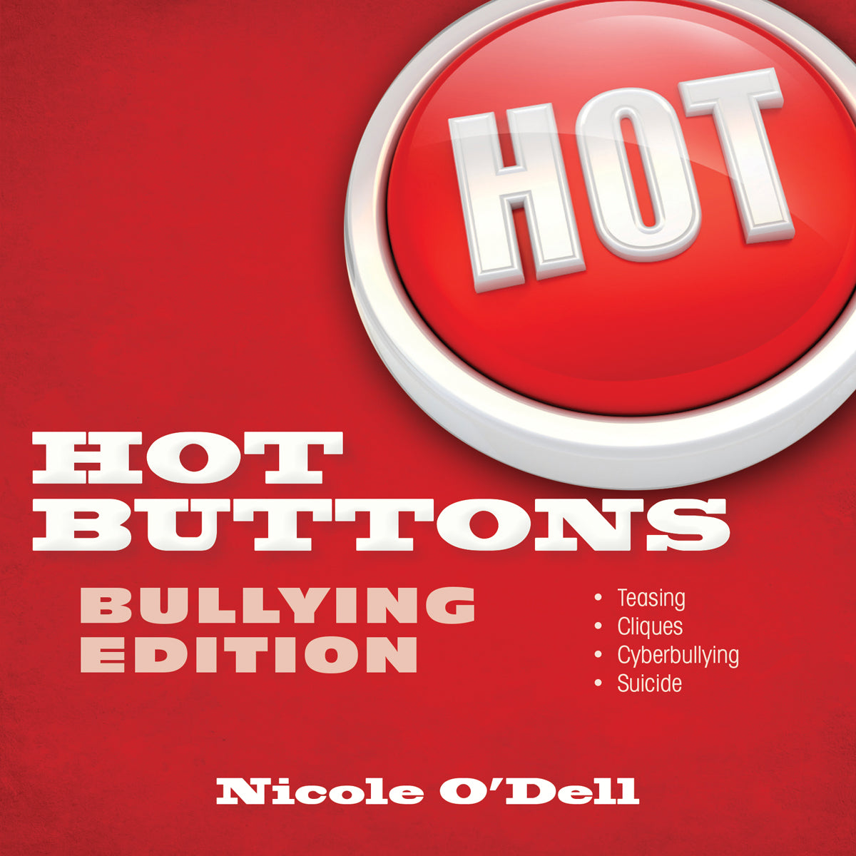 Hot Buttons: Bullying Edition