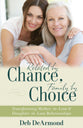 Related By Chance, Family By Choice