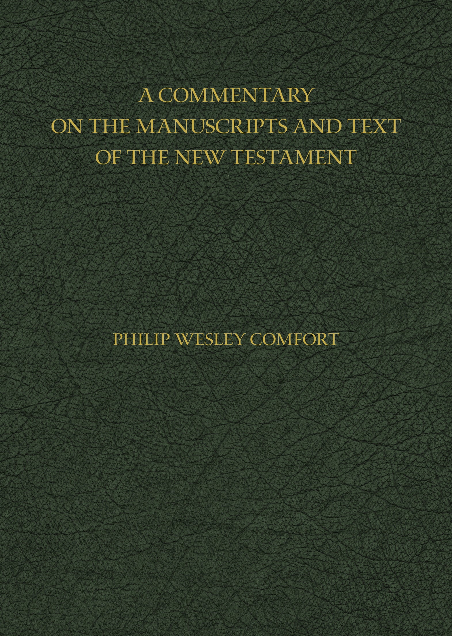 A Commentary on the Manuscripts and Text of the New Testament