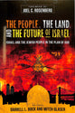 People, the Land and the Future of Israel, the: Israel and the Jewish People in the Plan of God