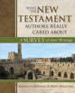 What the New Testament Authors Really Cared About (2nd Edition)