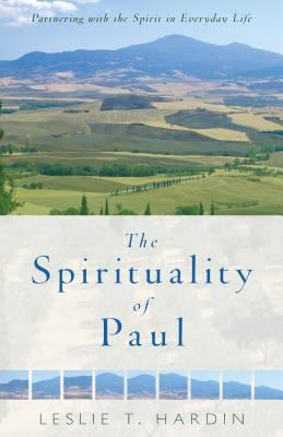 The Spirituality of Paul: Partnering With the Spirit in Everyday Life