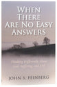 When There Are No Easy Answers: Thinking Differently About God, Suffering and Evil