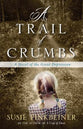 Trail of Crumbs, a - a Novel of the Great Depression (#02 in Pearl Spence Novels Series)