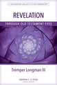 Revelation Through Old Testament Eyes (Through Old Testament Eyes Series)
