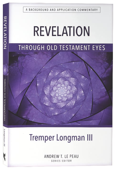 Revelation Through Old Testament Eyes (Through Old Testament Eyes Series)
