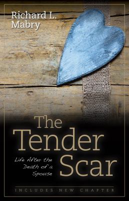 The Tender Scar: Life After the Death of a Spouse (2nd Edition)