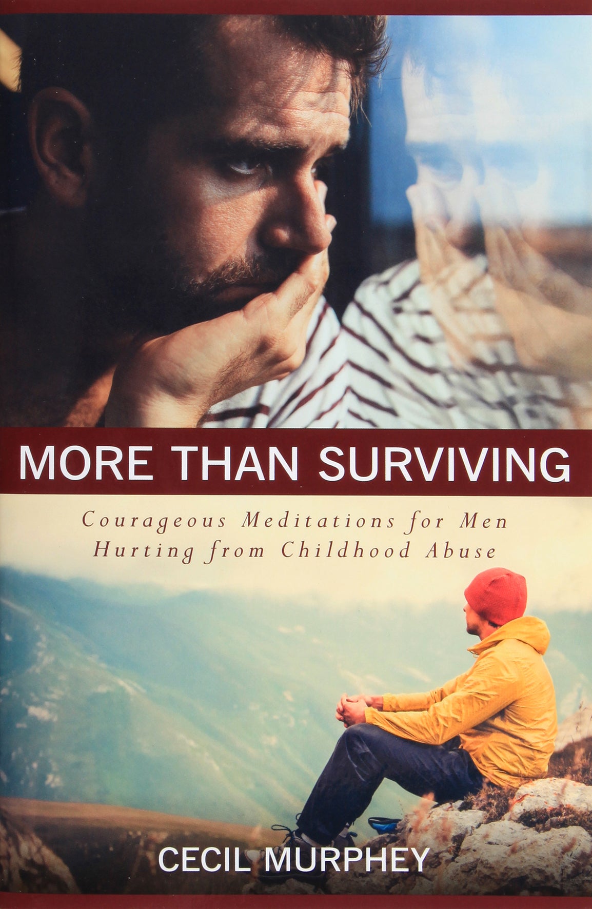 More Than Surviving: Courageous Meditations For Men Hurting From Childhood Abuse