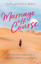 Marriage Off Course: Trusting God in the Desert of Unwanted Separation Or Divorce