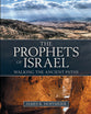 The Prophets of Israel: Walking the Ancient Paths