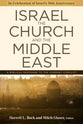 Israel, the Church, and the Middle East: A Biblical Response to the Current Conflict