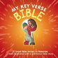 My Key Verse Bible: 22 Great Bible Verses to Memorize Each Illustrated With a Well-Known Bible Story
