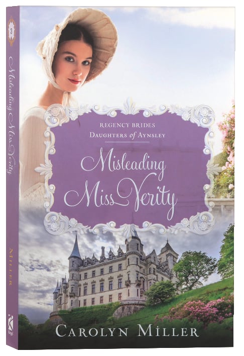 Misleading Miss Verity (#03 in Regency Brides: Daughters Of Aynsley Series)
