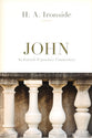 John (Ironside Expository Commentary Series)