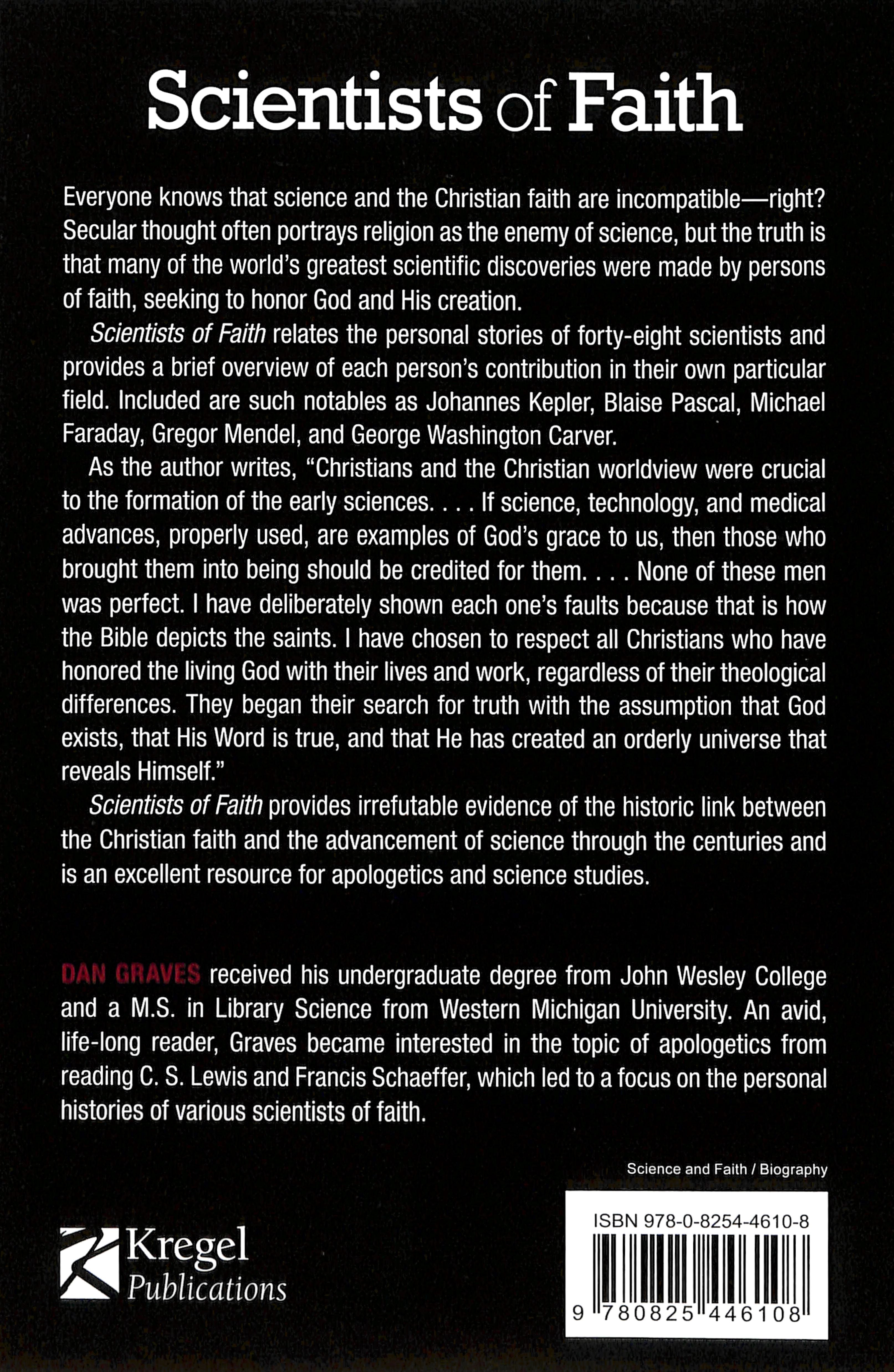 Scientists of Faith: Forty-Eight Biographies of Historic Scientists and Their Christian Faith